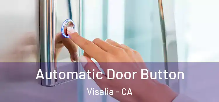  Automatic Door Button Visalia - CA