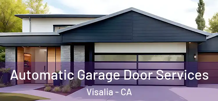  Automatic Garage Door Services Visalia - CA