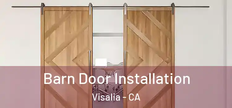  Barn Door Installation Visalia - CA