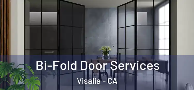 Bi-Fold Door Services Visalia - CA