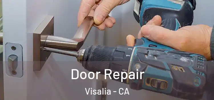 Door Repair Visalia - CA