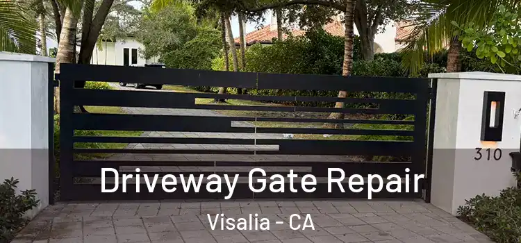 Driveway Gate Repair Visalia - CA