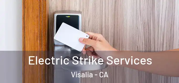  Electric Strike Services Visalia - CA