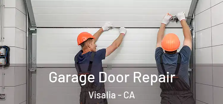  Garage Door Repair Visalia - CA