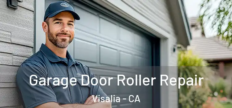 Garage Door Roller Repair Visalia - CA