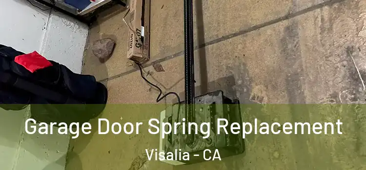 Garage Door Spring Replacement Visalia - CA