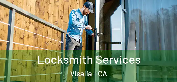  Locksmith Services Visalia - CA