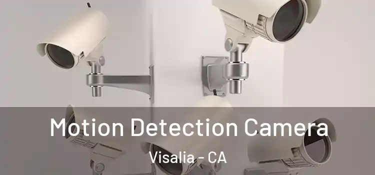  Motion Detection Camera Visalia - CA