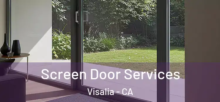 Screen Door Services Visalia - CA