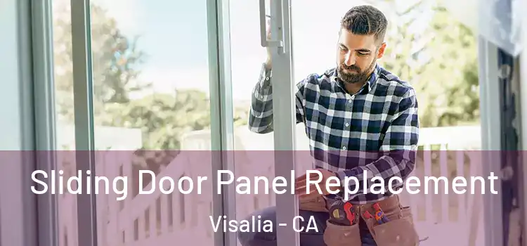  Sliding Door Panel Replacement Visalia - CA