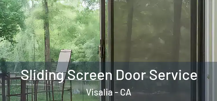 Sliding Screen Door Service Visalia - CA