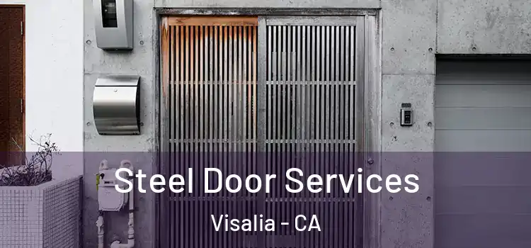 Steel Door Services Visalia - CA